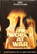 The World at War  by ARNOLD-FOSTER, Mark 